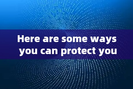 Here are some ways you can protect your iPhone and ensure your personal data remains secure: